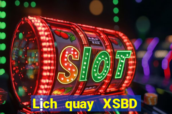 Lịch quay XSBD ngày 26