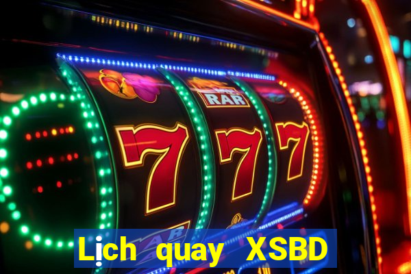 Lịch quay XSBD ngày 26