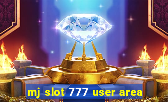 mj slot 777 user area