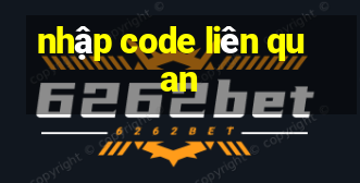 nhập code liên quan