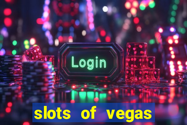 slots of vegas similar games