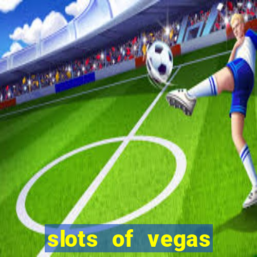 slots of vegas similar games