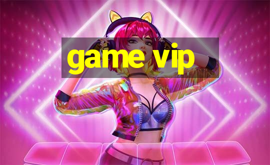 game vip