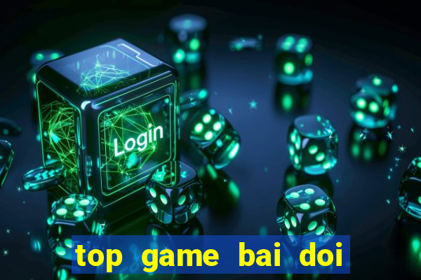 top game bai doi thuong 2020