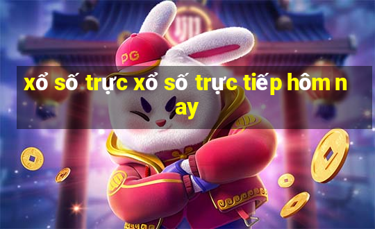 xổ số trực xổ số trực tiếp hôm nay