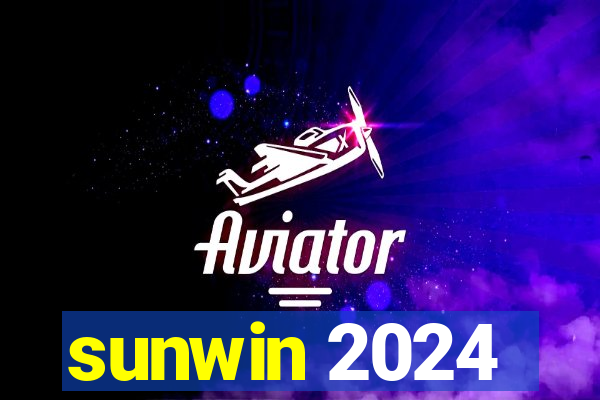 sunwin 2024