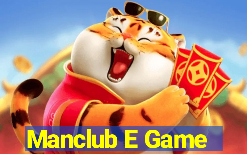 Manclub E Game