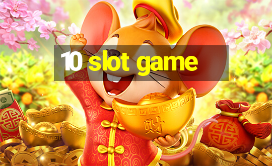 10 slot game