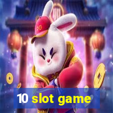 10 slot game