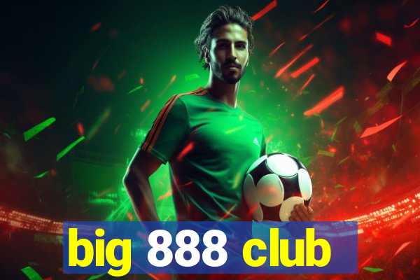 big 888 club