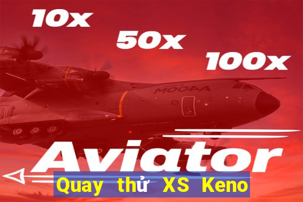 Quay thử XS Keno Vietlott Thứ 3