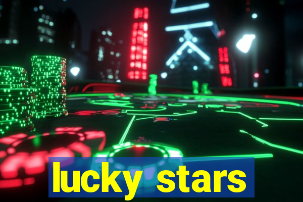 lucky stars