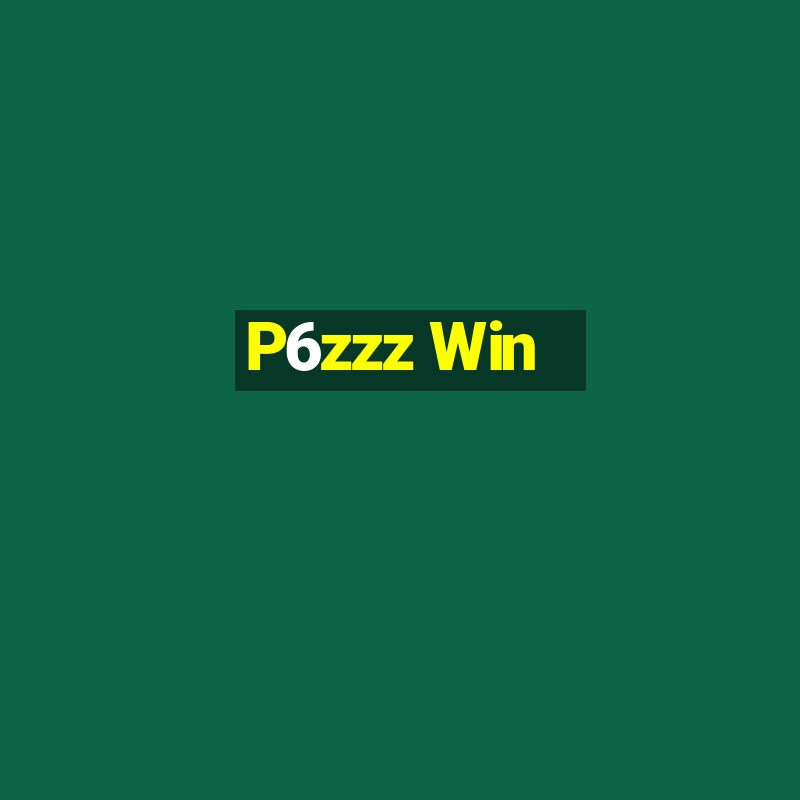 P6zzz Win