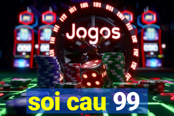 soi cau 99