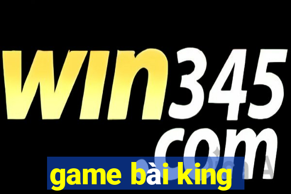 game bài king