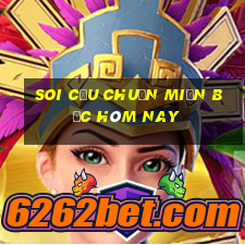 soi cầu chuẩn miền bắc hôm nay