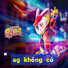 ag không có nền tảng