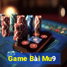 Game Bài Mu9