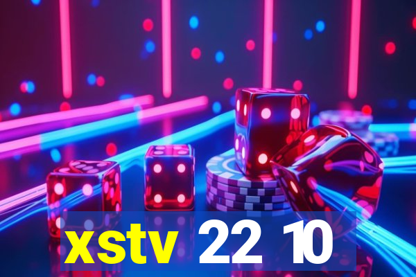 xstv 22 10