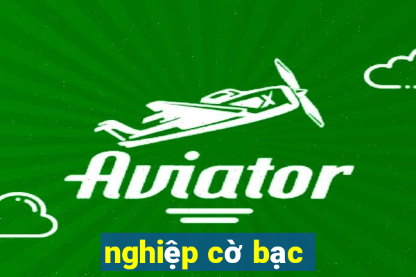 nghiệp cờ bạc