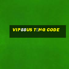 Vip88us Tặng Code