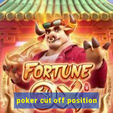 poker cut off position