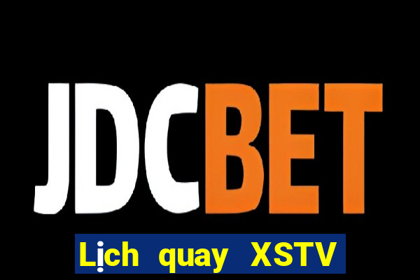 Lịch quay XSTV thứ hai