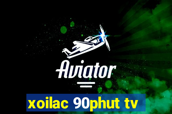 xoilac 90phut tv