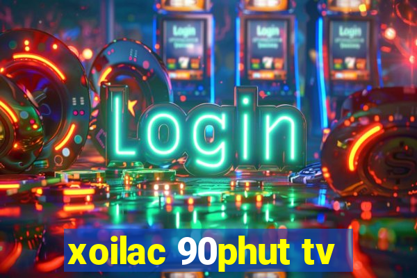 xoilac 90phut tv