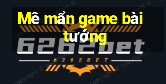 Mê mẩn game bài tướng