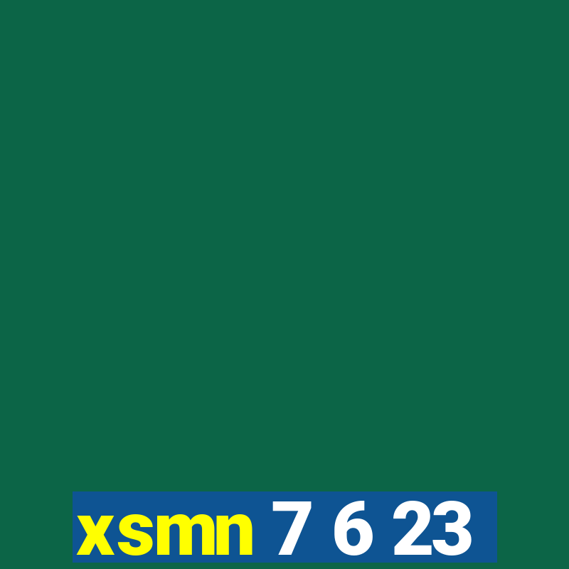 xsmn 7 6 23