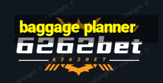 baggage planner