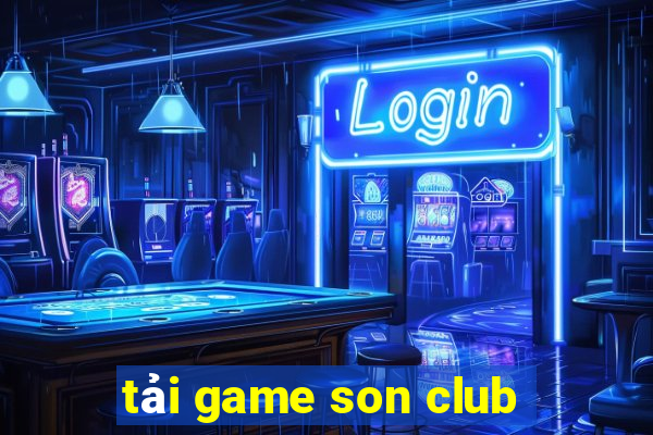 tải game son club