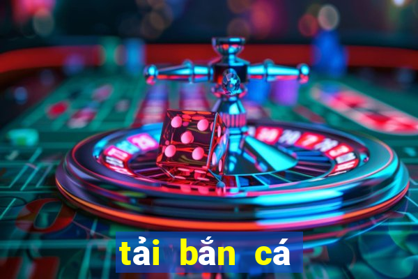 tải bắn cá tiền vàng