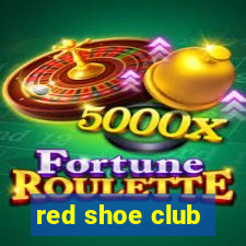 red shoe club