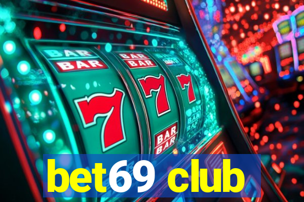 bet69 club