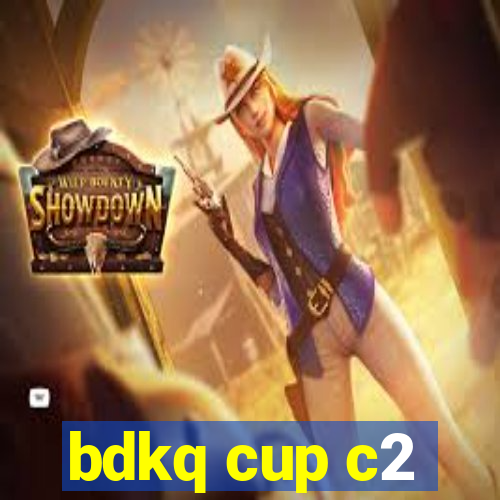 bdkq cup c2