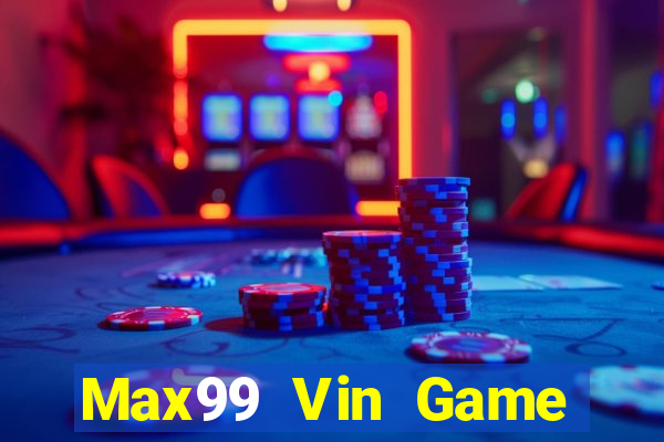 Max99 Vin Game Bài 1368