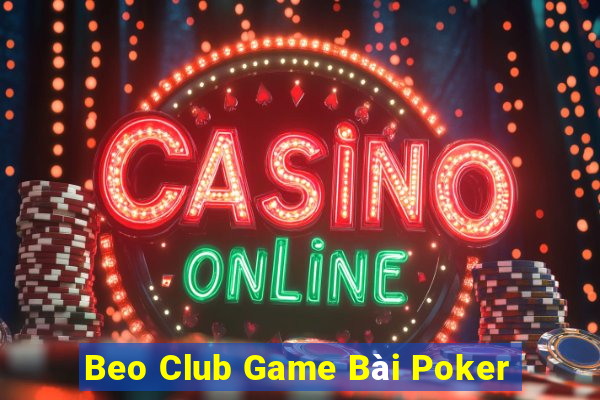 Beo Club Game Bài Poker