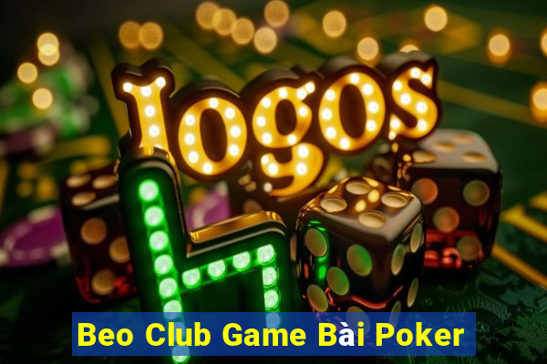 Beo Club Game Bài Poker