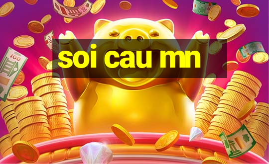 soi cau mn