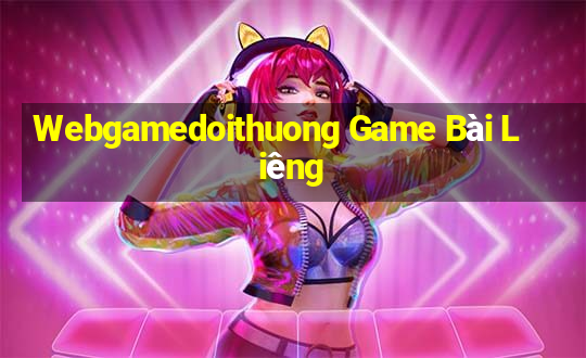 Webgamedoithuong Game Bài Liêng