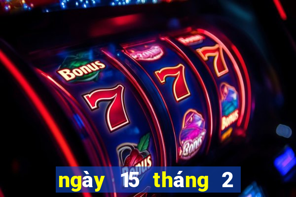 ngày 15 tháng 2 xổ số bình định