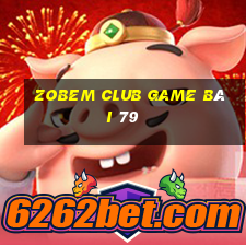 Zobem Club Game Bài 79