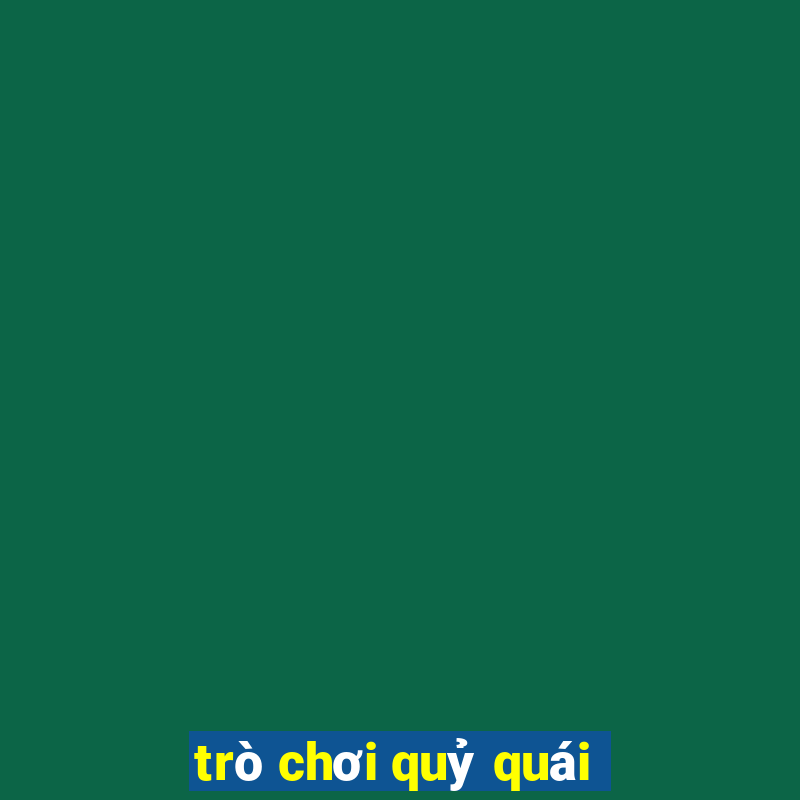 trò chơi quỷ quái