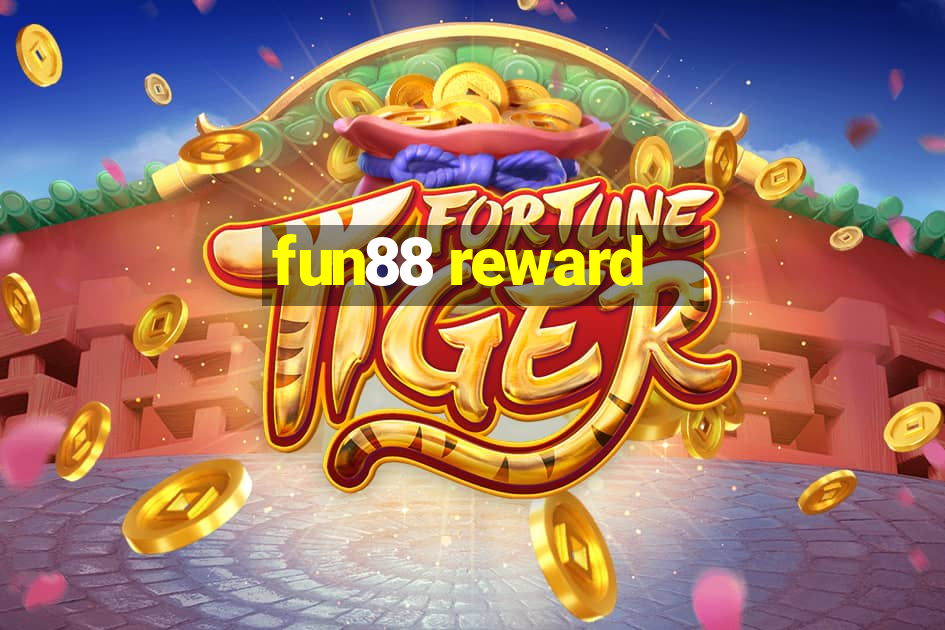 fun88 reward