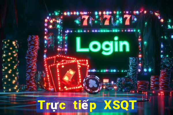 Trực tiếp XSQT ngày 4