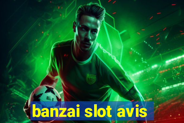 banzai slot avis