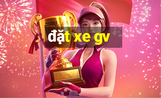 đặt xe gv