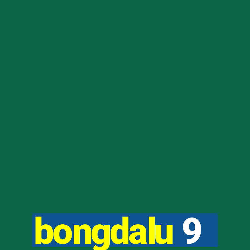 bongdalu 9